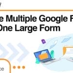 How-to-Merge-Multiple-Google-Forms-into-One-Large-Form