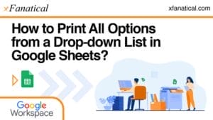 How-to-Print-All-Options-from-a-Drop-down-List-in-Google-Sheets