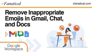 Remove-Inappropriate-Emojis-in-Gmail-Chat-and-Docs
