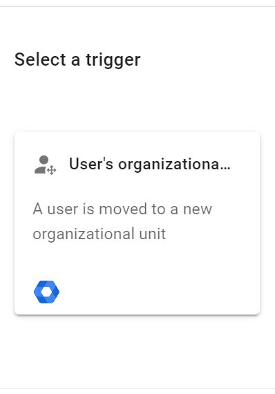 In the Select a trigger page, select User's organizational unit changed trigger.