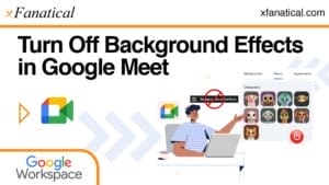 How-to-Turn-Off-Background-Effects-in-Google-Meet (1)
