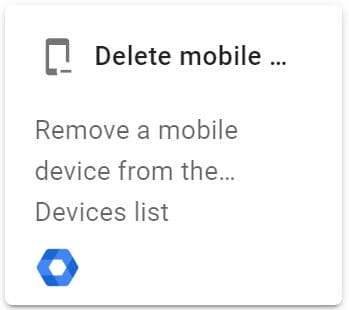 In the Select an action screen, select Delete mobile device action