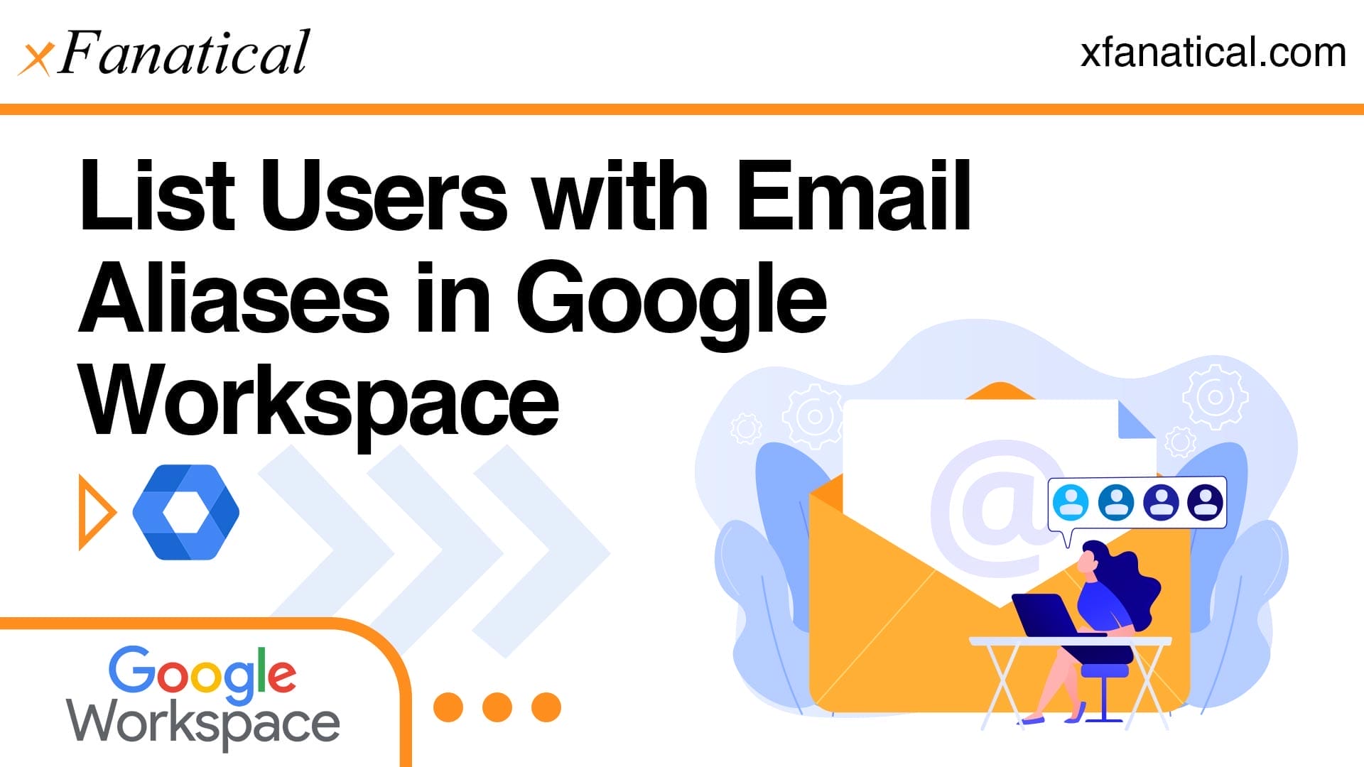 Google Workspace: Find Users with Email Aliases | xFanatical