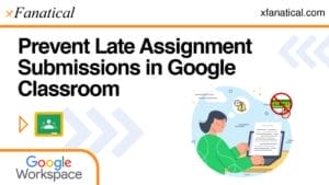 Prevent-Late-Assignment-Submissions-in-Google-Classroom