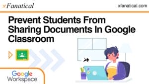 Prevent-Students-From-Sharing-Documents-In-Google-Classroom-0