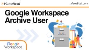 Google-Workspace-Archive-User