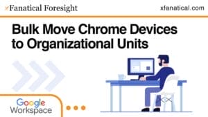Bulk Move Chrome Devices to Organizational Unit