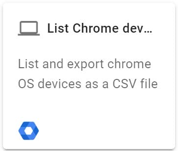 On the Select an action screen, click the List chrome devices action