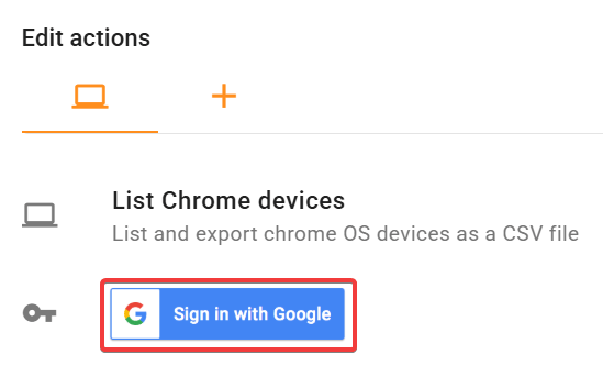  Sign in with Google button on List chrome devices edit action screen