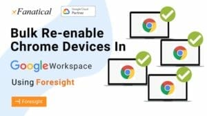 Bulk Re-enable Chrome Devices