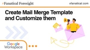 Create mail merge template and customize them