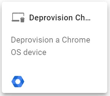 Select Deprovision Chrome device action