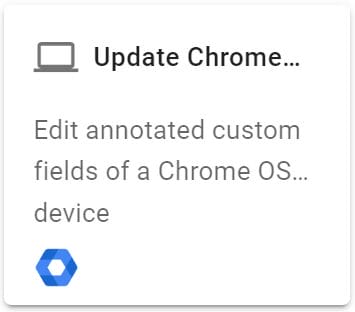 On the Select an action screen, click the Update Chrome Device action