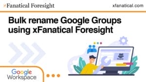 Bulk Rename Google Groups in Google Workspace