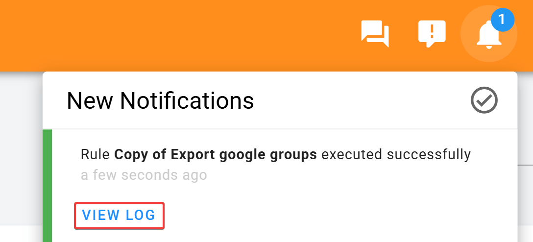 Notification of successful execution of Copy of Export google groups rule