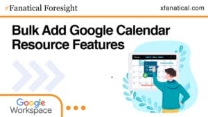 Bulk Add Calendar Resource Features in Google Workspace