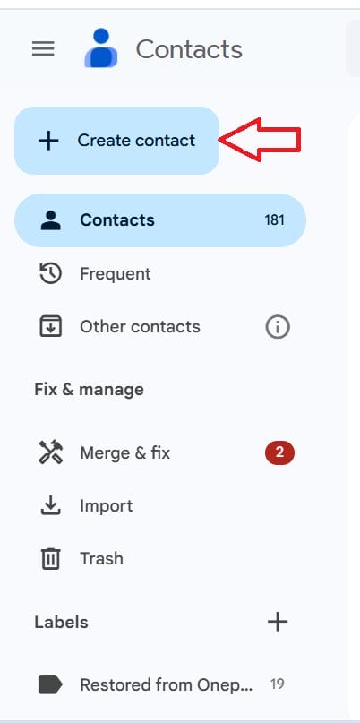 Click on the Create contact button in the top left corner of the Contacts screen.