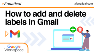 Add and delete labels in Gmail