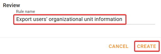 In the Review page, provide rule name and create export user's organizational unit information rule.