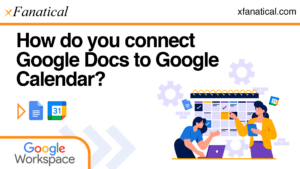 How-do-you-connect-Google-Docs-to-Google-Calendar