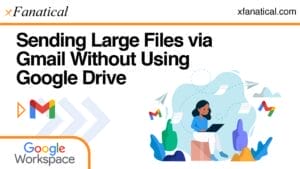 Sending-Large-Files-via-Gmail-Without-Using-Google-Drive