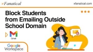 Block-students-from-emailing-outsuide-the-school-domain.