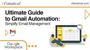 Ultimate Guide to Gmail Automation: Simplify Email Management