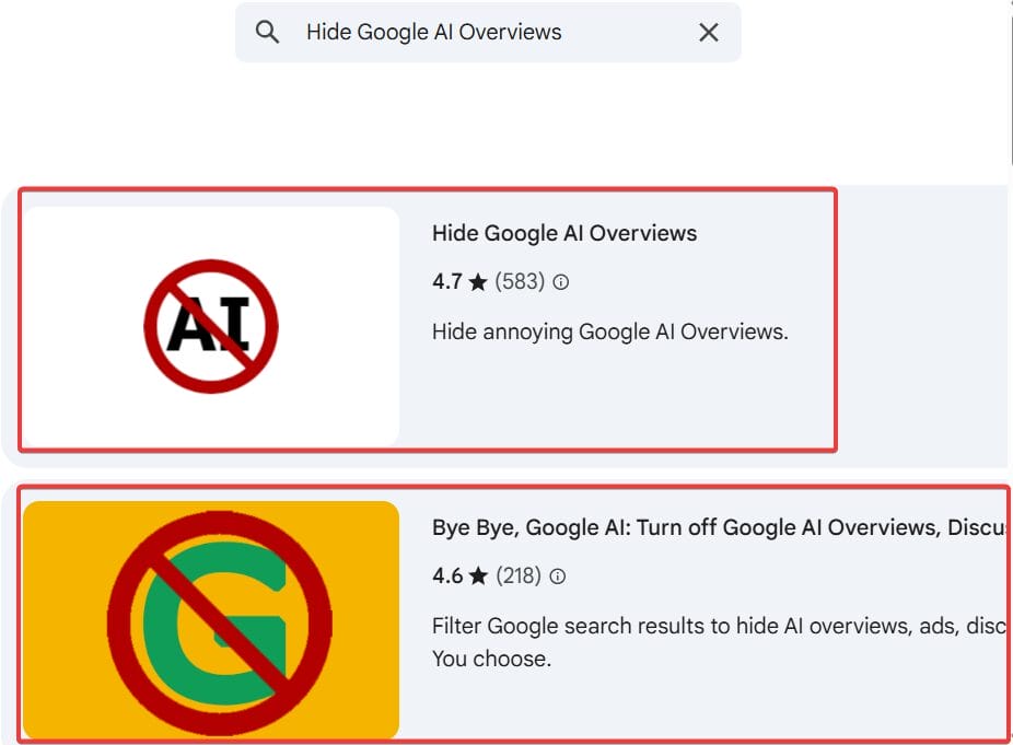 In the search bar, type in extensions like Hide Google AI Overviews or Bye Bye, Google AI