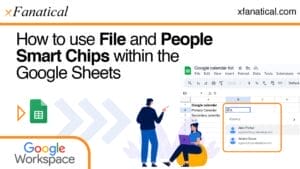 How-to-Use-File-and-People-Smart-Chips-within-Google-Sheets