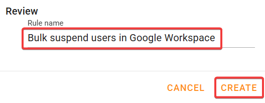 Create bulk suspend users in Google Workspace rule.