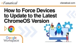 Force Devices to Update to the Latest ChromeOS Version thumbnail