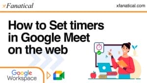 How-to-Set-timers-in-Google-Meet-on-the-web
