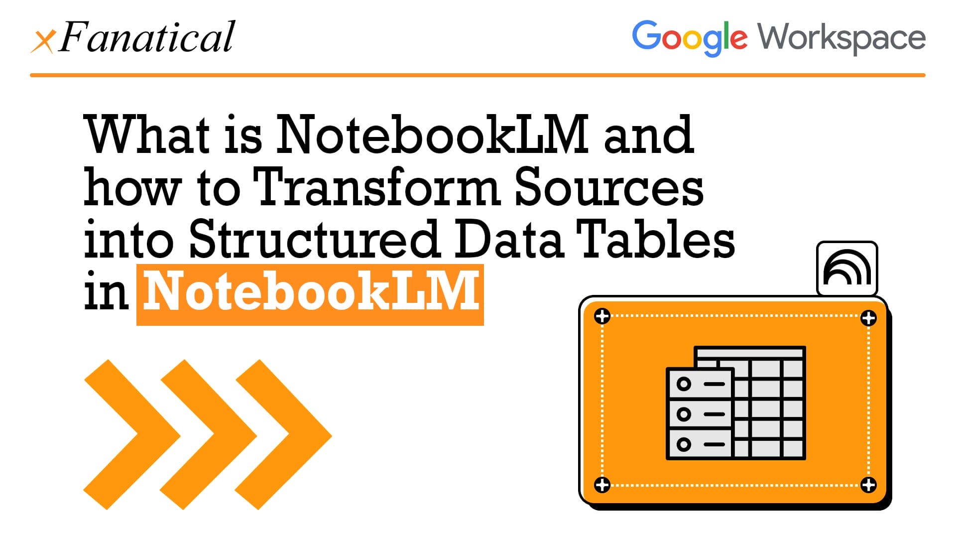 Notebooklm Convert Sources Into Data Tables Xfanatical