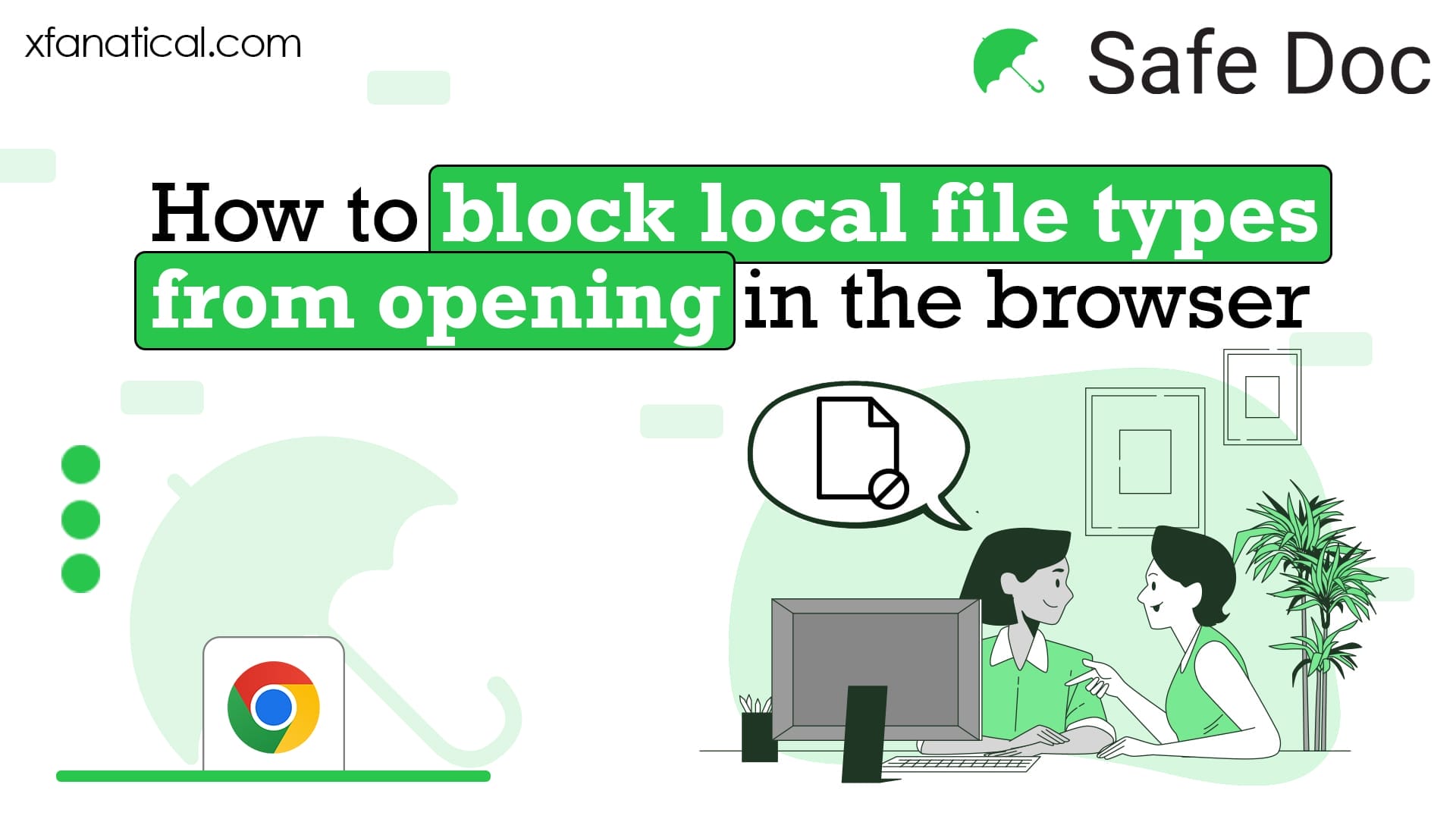How to Block Opening Local File Types in Chrome | Safe Doc